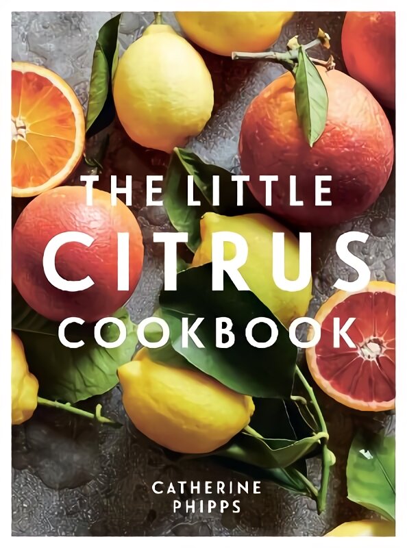 Little Citrus Cookbook kaina ir informacija | Receptų knygos | pigu.lt