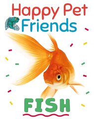 Happy Pet Friends: Fish Illustrated edition цена и информация | Книги для подростков и молодежи | pigu.lt