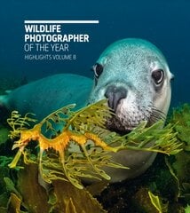 Wildlife Photographer of the Year: Highlights Volume 8 kaina ir informacija | Fotografijos knygos | pigu.lt
