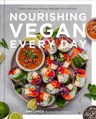 Nourishing Vegan Every Day: Simple, Plant-Based Recipes Filled with Color and Flavor цена и информация | Книги рецептов | pigu.lt