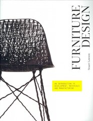 Furniture Design: An Introduction to Development, Materials and Manufacturing цена и информация | Книги об искусстве | pigu.lt