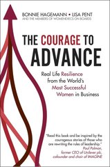 Courage to Advance: Real life resilience from the world's most successful women in business kaina ir informacija | Ekonomikos knygos | pigu.lt