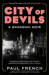 City of Devils: A Shanghai Noir цена и информация | Биографии, автобиографии, мемуары | pigu.lt