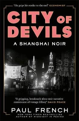 City of Devils A Shanghai Noir kaina ir informacija | Biografijos, autobiografijos, memuarai | pigu.lt