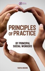 Principles of Practice by Principal Social Workers kaina ir informacija | Socialinių mokslų knygos | pigu.lt