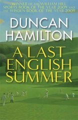 Last English Summer: by the author of 'The Great Romantic: cricket and the Golden Age of Neville Cardus' kaina ir informacija | Knygos apie sveiką gyvenseną ir mitybą | pigu.lt