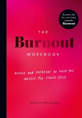 Burnout Workbook: Advice and Exercises to Help You Unlock the Stress Cycle kaina ir informacija | Saviugdos knygos | pigu.lt