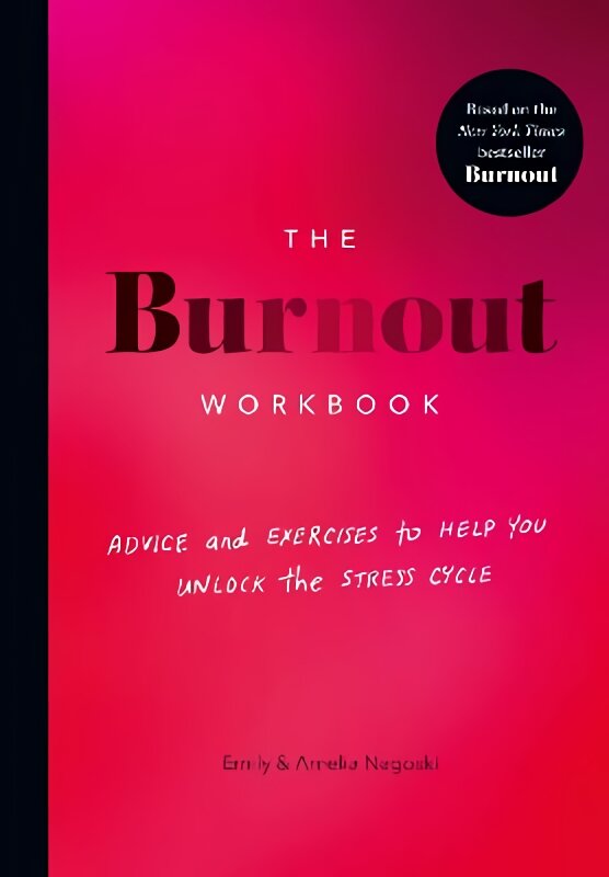 Burnout Workbook: Advice and Exercises to Help You Unlock the Stress Cycle kaina ir informacija | Saviugdos knygos | pigu.lt