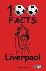 Liverpool - 100 Facts цена и информация | Книги для подростков и молодежи | pigu.lt