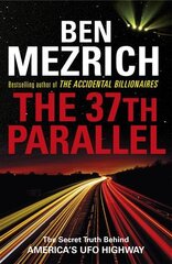 37th Parallel: The Secret Truth Behind America's UFO Highway kaina ir informacija | Saviugdos knygos | pigu.lt