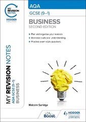 My Revision Notes: AQA GCSE (9-1) Business Second Edition цена и информация | Книги для подростков и молодежи | pigu.lt