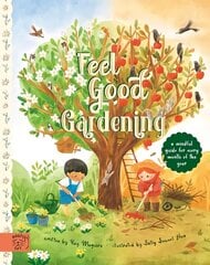 Feel Good Gardening: A Mindful Guide for Every Month of the Year цена и информация | Книги для подростков и молодежи | pigu.lt