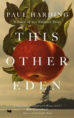 This Other Eden: The new novel from the winner of the Pulitzer Prize kaina ir informacija | Fantastinės, mistinės knygos | pigu.lt