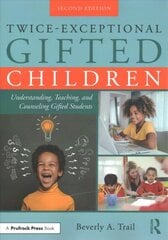Twice-Exceptional Gifted Children: Understanding, Teaching, and Counseling Gifted Students 2nd edition kaina ir informacija | Knygos paaugliams ir jaunimui | pigu.lt