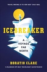 Icebreaker: A Voyage Far North цена и информация | Путеводители, путешествия | pigu.lt