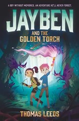 Jayben and the Golden Torch: Book 1 цена и информация | Книги для подростков и молодежи | pigu.lt