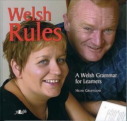 Welsh Rules: Welsh Grammar for Learners kaina ir informacija | Užsienio kalbos mokomoji medžiaga | pigu.lt