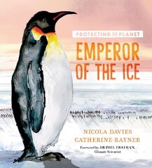 Protecting the Planet: Emperor of the Ice kaina ir informacija | Knygos paaugliams ir jaunimui | pigu.lt