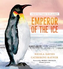 Protecting the Planet: Emperor of the Ice цена и информация | Книги для подростков и молодежи | pigu.lt