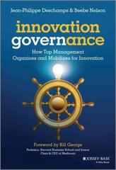 Innovation Governance - How Top Management Organizes and Mobilizes for Innovation: How Top Management Organizes and Mobilizes for Innovation kaina ir informacija | Ekonomikos knygos | pigu.lt