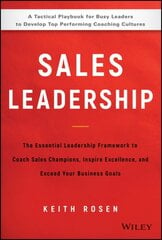 Sales Leadership: The Essential Leadership Framework to Coach Sales Champions, Inspire Excellence, and Exceed Your Business Goals kaina ir informacija | Ekonomikos knygos | pigu.lt