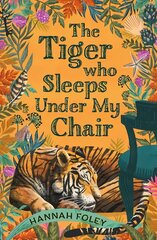 Tiger Who Sleeps Under My Chair цена и информация | Книги для подростков  | pigu.lt