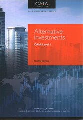 Alternative Investments - CAIA Level I, Fourth Edition: CAIA Level I 4th Edition kaina ir informacija | Ekonomikos knygos | pigu.lt