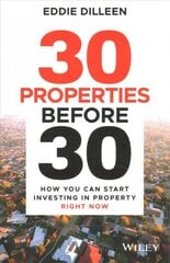 30 Properties Before 30: How You Can Start Investi ng in Property Right Now: How You Can Start Investing in Property Right Now kaina ir informacija | Saviugdos knygos | pigu.lt