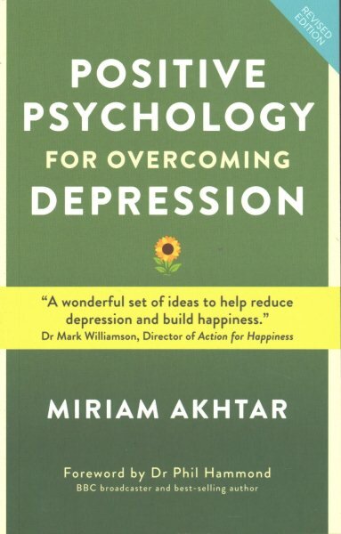 Positive Psychology for Overcoming Depression: Self-help Strategies to Build Strength, Resilience and Sustainable 2nd Revised edition kaina ir informacija | Saviugdos knygos | pigu.lt