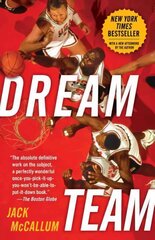 Dream Team: How Michael, Magic, Larry, Charles, and the Greatest Team of All Time Conquered the World and Changed the Game of Basketball Forever kaina ir informacija | Knygos apie sveiką gyvenseną ir mitybą | pigu.lt