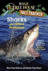 Sharks and Other Predators: A Nonfiction Companion to Magic Tree House Merlin Mission #25: Shadow of the Shark цена и информация | Книги для подростков и молодежи | pigu.lt