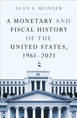 Monetary and Fiscal History of the United States, 1961-2021 цена и информация | Книги по экономике | pigu.lt