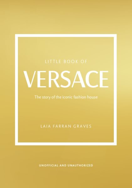 Little Book of Versace: The Story of the Iconic Fashion House цена и информация | Knygos apie meną | pigu.lt