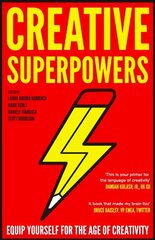 Creative Superpowers: Equip Yourself for the Age of Creativity 2nd edition kaina ir informacija | Saviugdos knygos | pigu.lt