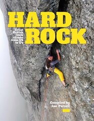 Hard Rock: Great British rock climbs from VS to E4 New edition цена и информация | Книги о питании и здоровом образе жизни | pigu.lt