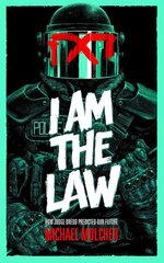 I am the Law: How Judge Dredd Predicted Our Future цена и информация | Фантастика, фэнтези | pigu.lt