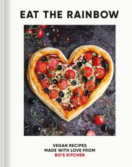 Eat the Rainbow: Vegan Recipes Made with Love from Bo's Kitchen kaina ir informacija | Receptų knygos | pigu.lt