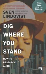 Dig Where You Stand: How to Research a Job New edition kaina ir informacija | Socialinių mokslų knygos | pigu.lt