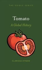 Tomato: A Global History цена и информация | Книги рецептов | pigu.lt