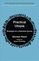 Practical Utopia: Strategies for a Desirable Society kaina ir informacija | Socialinių mokslų knygos | pigu.lt