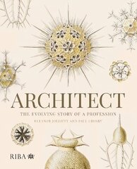 Architect: The evolving story of a profession kaina ir informacija | Knygos apie architektūrą | pigu.lt