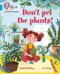 Don't Pet the Plants!: Band 07/Turquoise цена и информация | Книги для подростков и молодежи | pigu.lt