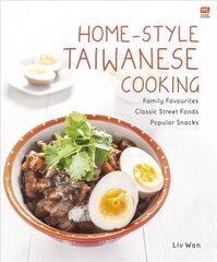 Home-Style Taiwanese Cooking: Family Favourites - Classic Street Foods - Popular Snacks 2nd ed. kaina ir informacija | Receptų knygos | pigu.lt