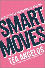 Smart Moves: Simple Ways to Take Control of Your Life - Money, Career, Wellbeing, Love цена и информация | Самоучители | pigu.lt