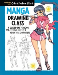 Manga Drawing Class: A Guided Sketchbook for Creating Fantasy & Adventure Characters kaina ir informacija | Knygos apie sveiką gyvenseną ir mitybą | pigu.lt
