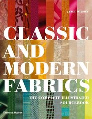 Classic and Modern Fabrics: The Complete Illustrated Sourcebook kaina ir informacija | Knygos apie meną | pigu.lt
