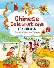 Chinese Celebrations for Children: Families, Feasts and Fireworks! цена и информация | Книги для малышей | pigu.lt