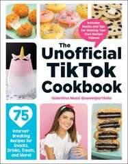 Unofficial TikTok Cookbook: 75 Internet-Breaking Recipes for Snacks, Drinks, Treats, and More! kaina ir informacija | Receptų knygos | pigu.lt