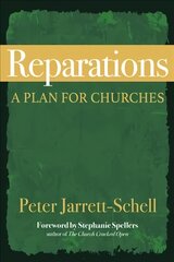 Reparations: A Plan for Churches kaina ir informacija | Dvasinės knygos | pigu.lt