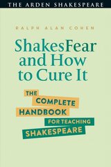 ShakesFear and How to Cure It: The Complete Handbook for Teaching Shakespeare kaina ir informacija | Socialinių mokslų knygos | pigu.lt